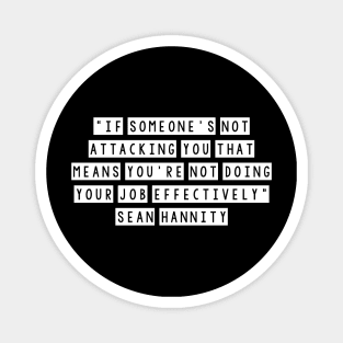 Sean hannity quote Magnet